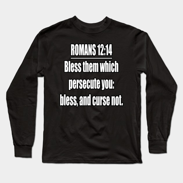 Romans 12:14  King James Version (KJV) Bible Verse Typography Long Sleeve T-Shirt by Holy Bible Verses